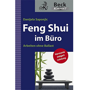 "Feng Shui im Büro. Arbeiten ohne Ballast" von Danijela Saponjic (Foto: C. H. Beck Verlag GmbH)